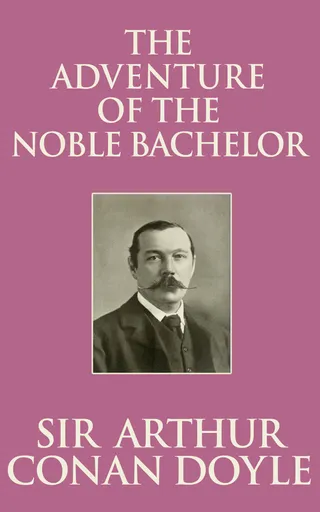The Adventure of the Noble Bachelor
