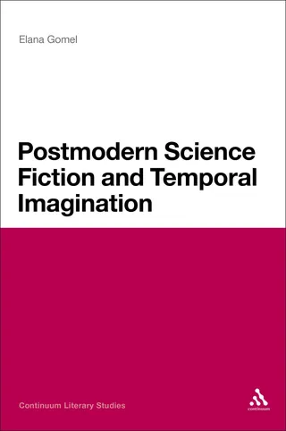Postmodern Science Fiction and Temporal Imagination