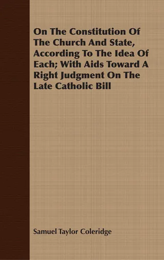 On the Constitution of the Church and State, According to the Idea of Each