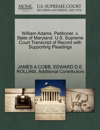 William Adams, Petitioner, v. State of Maryland