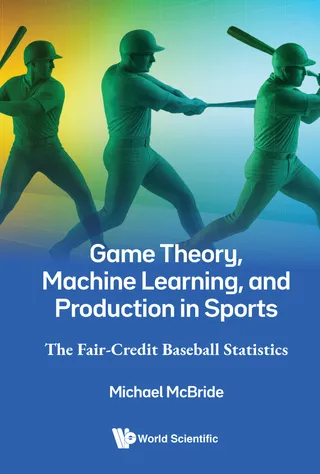 Game Theory, Machine Learning, and Production in Sports