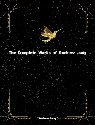 Complete Works of Andrew Lang