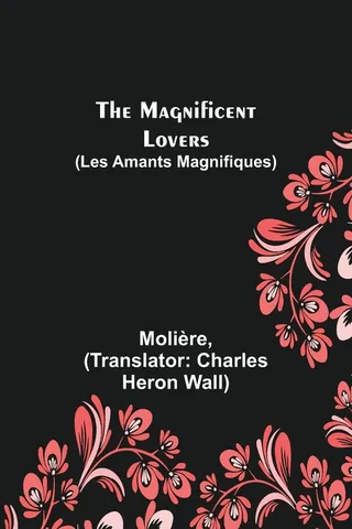 The Magnificent Lovers Les Amants magnifiques