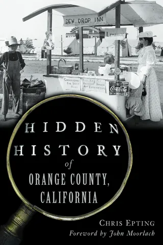 Hidden History of Orange County, California