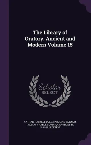 The Library of Oratory, Ancient and Modern