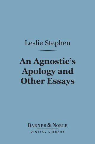 Agnostic's Apology and Other Essays
