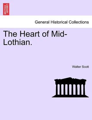 The Heart of Mid-Lothian