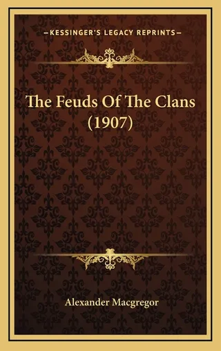 The Feuds Of The Clans 1907