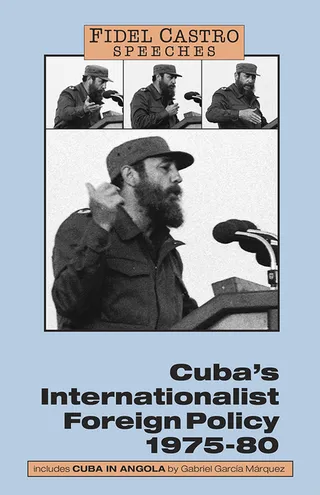 Cuba's Internationalist Foreign Policy