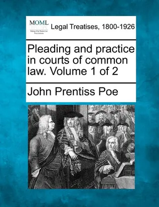 Pleading and practice in courts of common law. Volume 1 of 2