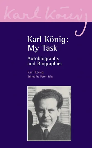 Karl Konig: My Task