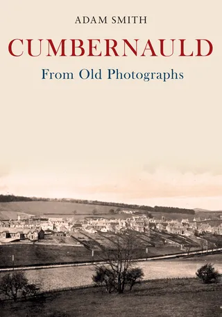 Cumbernauld from Old Photographs