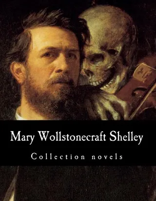 Mary Wollstonecraft Shelley Collection novels