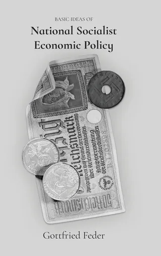 Basic Ideas of National Socialist Economic Policy