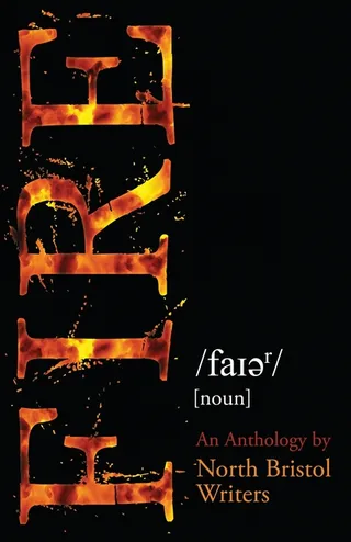 Fire - by North Bristol Writers