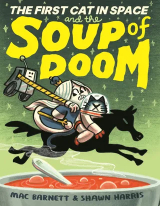 The First Cat in Space and the Soup of Doom