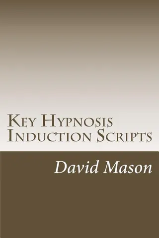 Key Hypnosis Induction Scripts