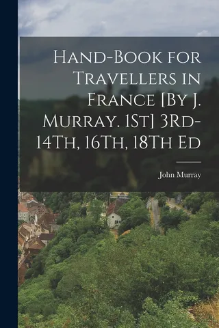 Hand-Book for Travellers in France