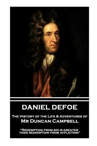 The History of the Life & Adventures of Mr Duncan Campbell