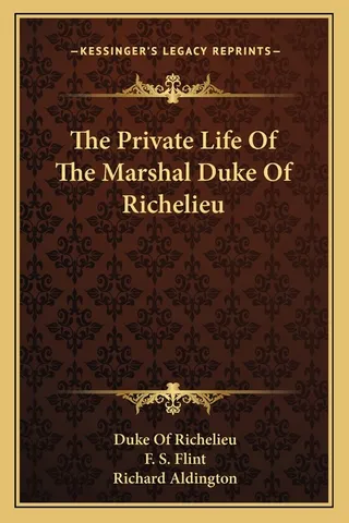 The Private Life Of The Marshal Duke Of Richelieu