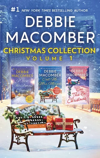 Debbie Macomber Christmas Collection Volume 1: When Christmas Comes / Call Me Mrs. Miracle / Can This Be Christmas?