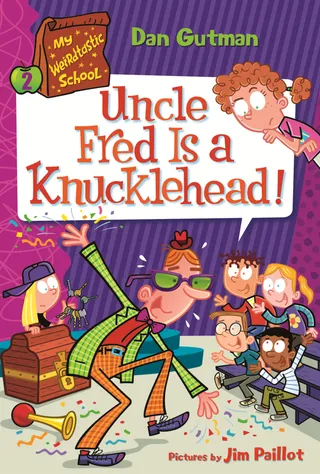 Uncle Fred Is a Knucklehead!