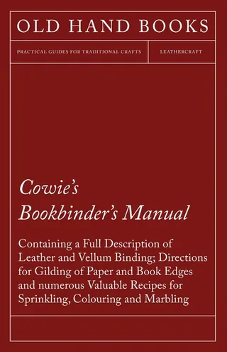 Cowie's Bookbinder's Manual Book
