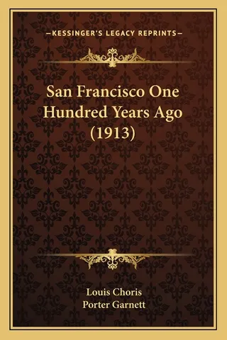 San Francisco One Hundred Years Ago
