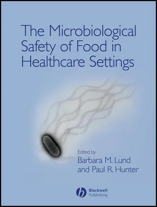 The Microbiological Safety of Food in Healthcare Settings