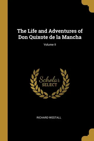 The Life and Adventures of Don Quixote de la Mancha