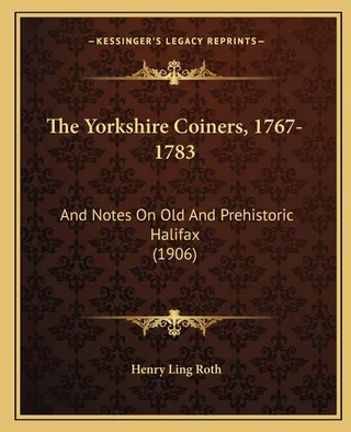 The Yorkshire Coiners, 1767-1783