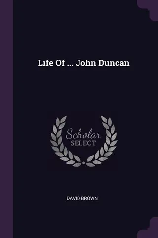 Life Of John Duncan