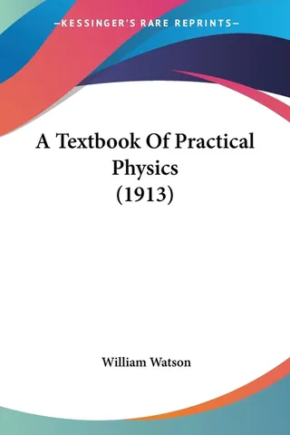 A Textbook Of Practical Physics 1913
