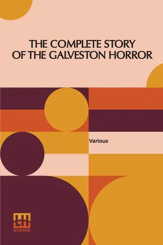 The Story Of The Galveston Horror