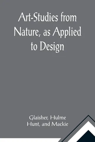 Art-Studies from Nature, as Applied to Design