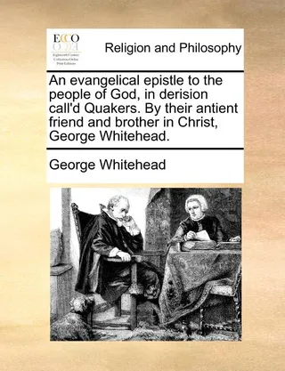 An Evangelical Epistle to the People of God, in Derision Call'd Quakers