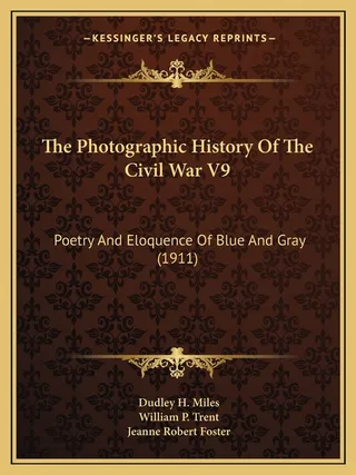 The Photographic History Of The Civil War