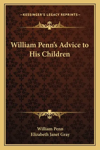 William Penn's Advice to His Children