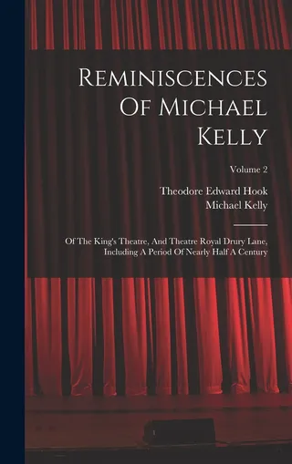 Reminiscences Of Michael Kelly