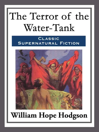 The Terror of the Water-Tank
