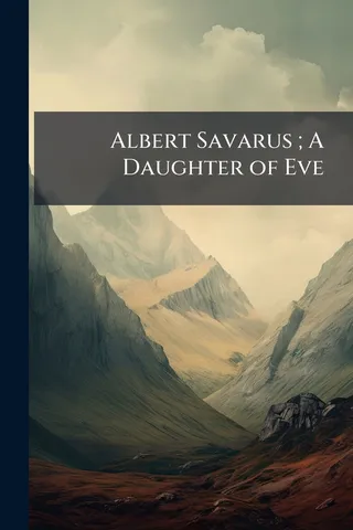 Albert Savarus; A Daughter of Eve