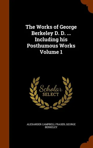 The Works of George Berkeley D. D.