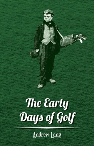 The Early Days of Golf