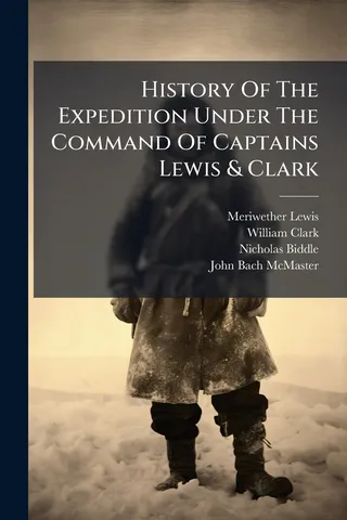 History Of The Expedition Under The Command Of Captains Lewis & Clark