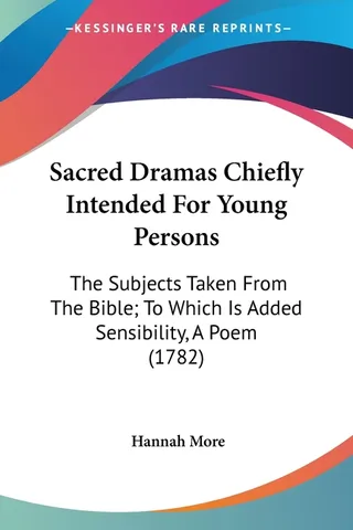 Sacred Dramas Chiefly Intended For Young Persons