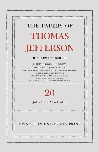The Papers of Thomas Jefferson, Retirement Series, Volume 20