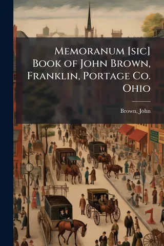 Memorandum Book of John Brown, Franklin, Portage Co. Ohio