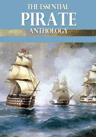 Essential Pirate Anthology