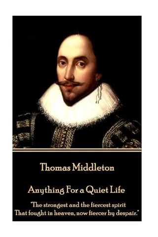 Thomas Middleton - Anything For a Quiet Life