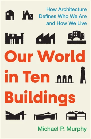 Our World in Ten Buildings